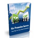 Site Promotion Success - Top Tips To Your Site Promotion