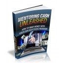 Mentor Cash Unleash - Make Money From Your Own Mentoring Program